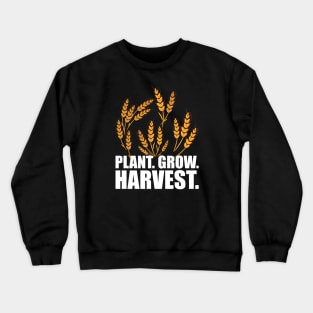 Wheat Farmer - Plant Grow Harvest w Crewneck Sweatshirt